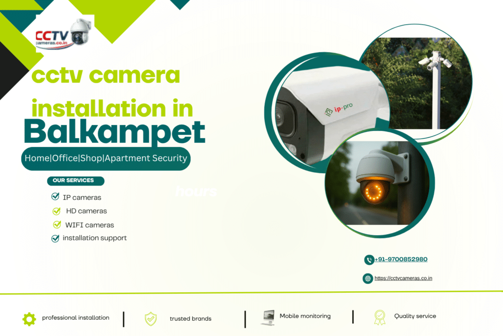 cctv camera installation in Balkampet