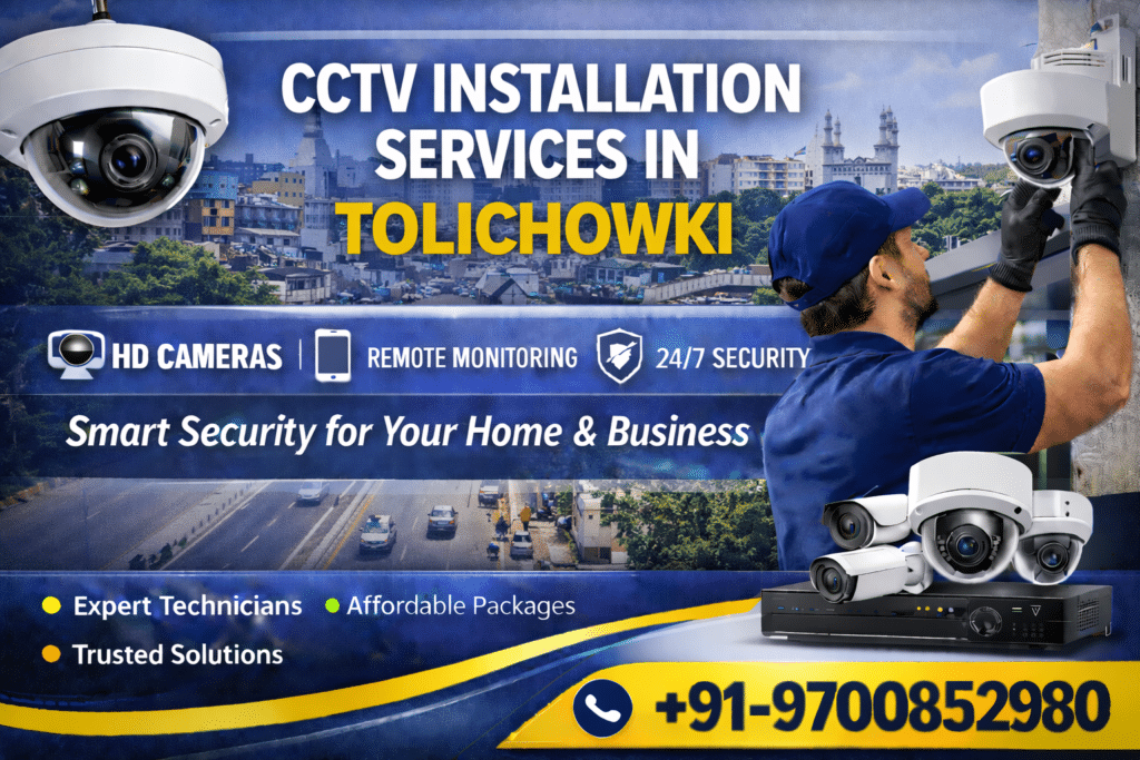 
CCTV Installation Services in Tolichowki 