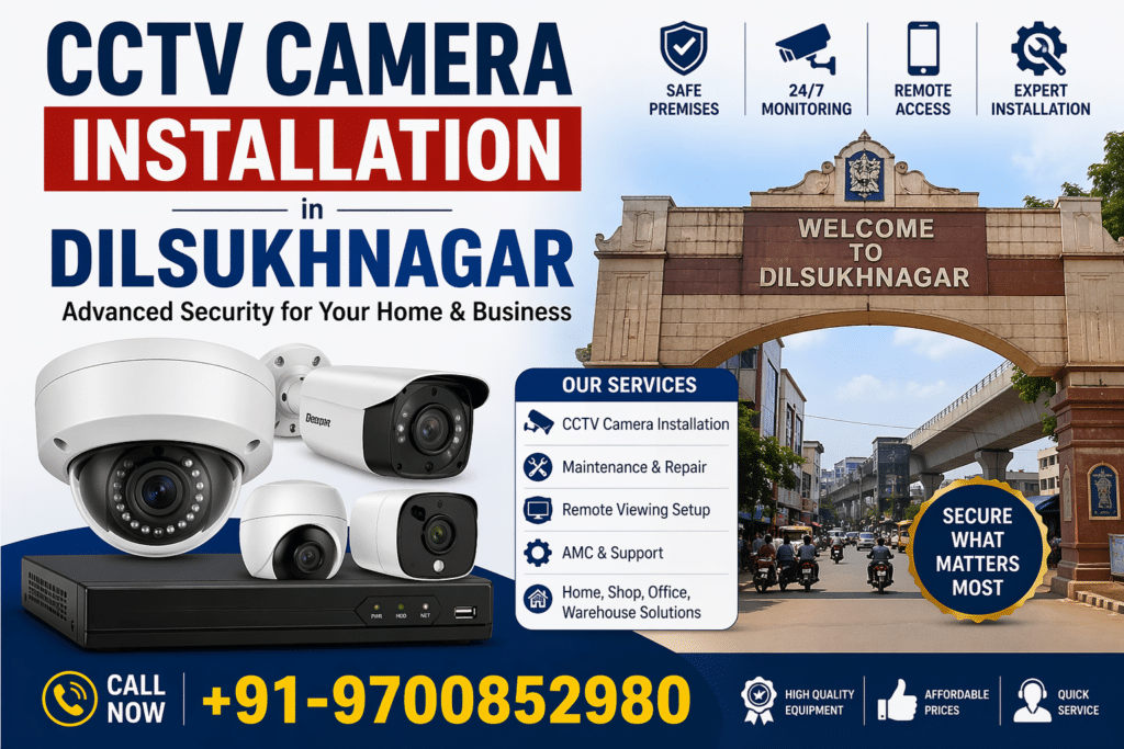 CCTV Camera Installation in Dilsukhnagar