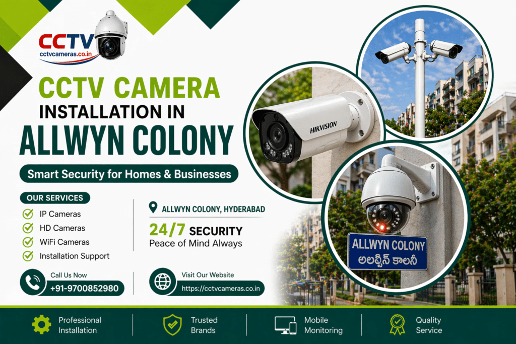 CCTV camera installation in Allwyn Colony Hyderabad
